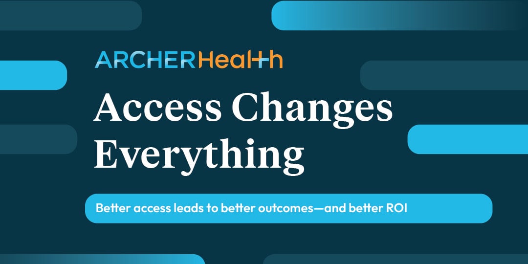 Access Changes Everything: Better access leads to better outcomes -- and better ROI